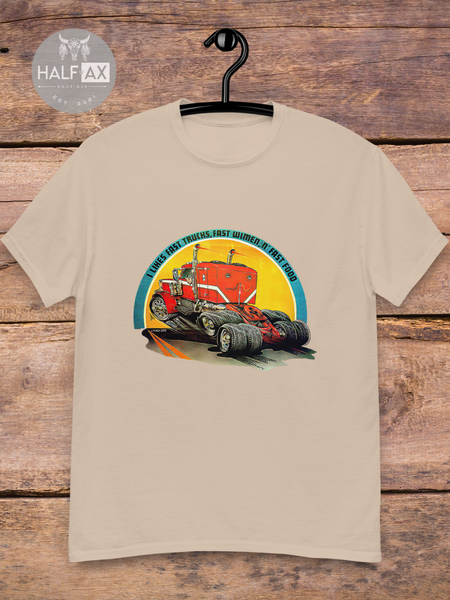 Fast Trucks, Fast Women, Fast Food || Tee