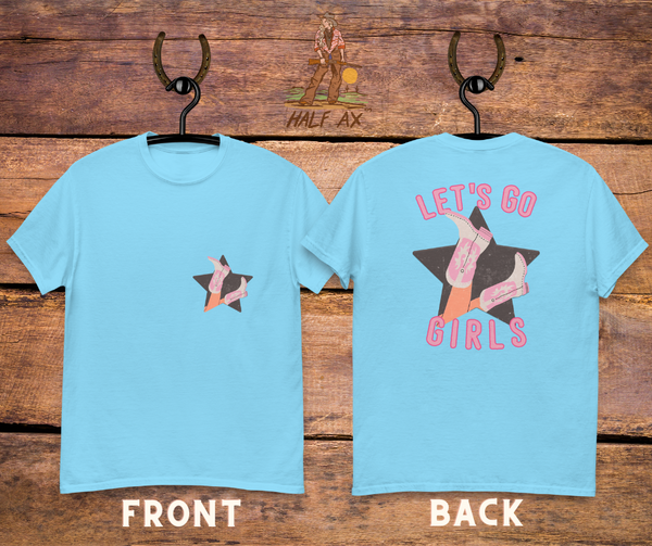 Let's Go Girls || Double-Sided Tee