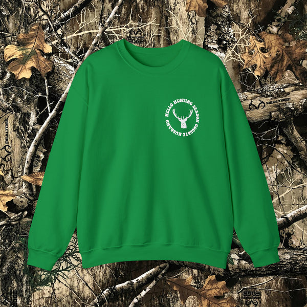 Hello Hunting Season, Goodbye Husband || Crewneck