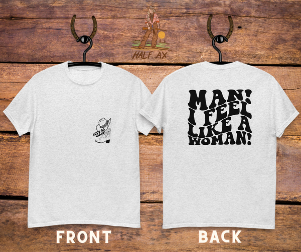 Feel Like a Woman || Double-Sided Tee