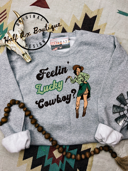 Feelin' Lucky Cowboy? || Crewneck