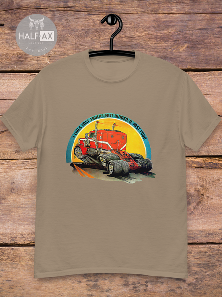 Fast Trucks, Fast Women, Fast Food || Tee