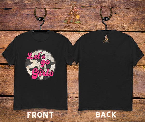 Let's Go Girls Cowprint || Double-Sided Tee