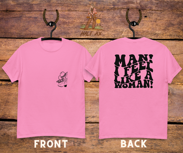 Feel Like a Woman || Double-Sided Tee