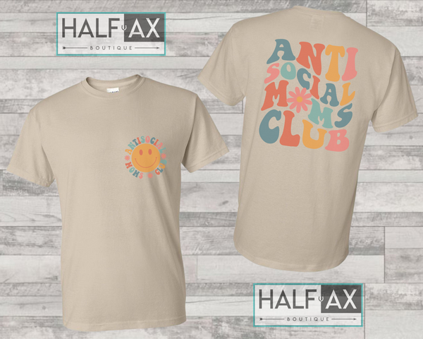 Anti-Social Mom's Club || Tee or Sweatshirt