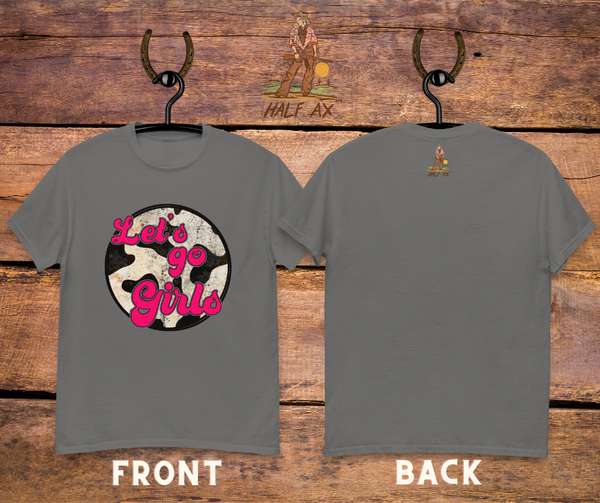 Let's Go Girls Cowprint || Double-Sided Tee