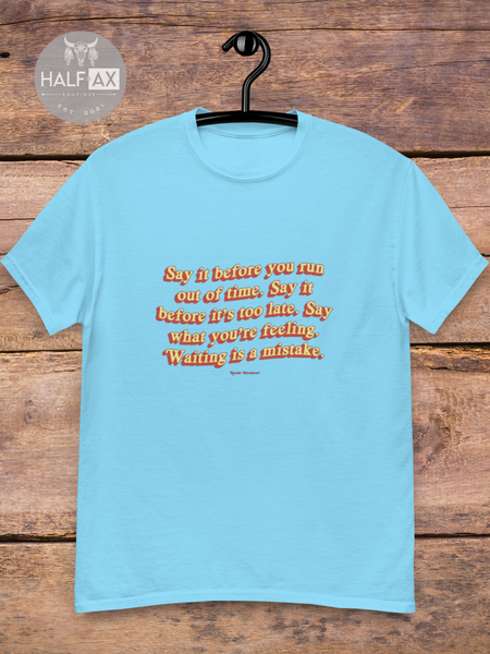 Say It || Tee