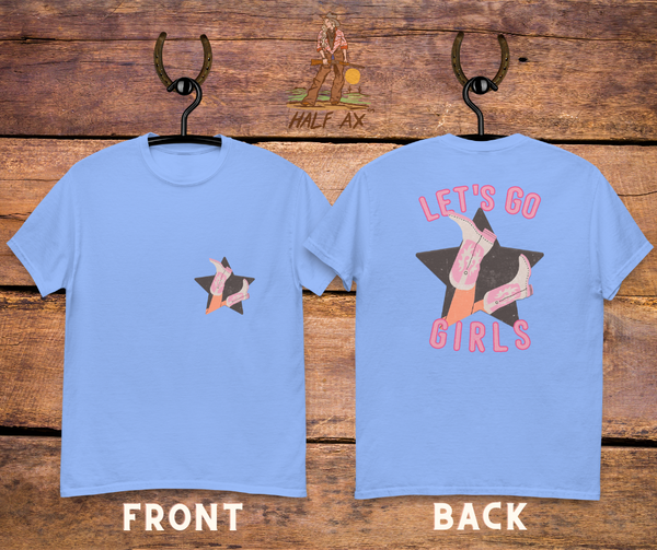 Let's Go Girls || Double-Sided Tee