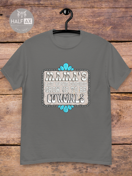 Grow Up To Be COWGIRLS || Tee