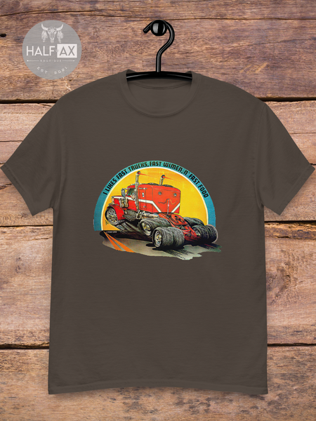 Fast Trucks, Fast Women, Fast Food || Tee