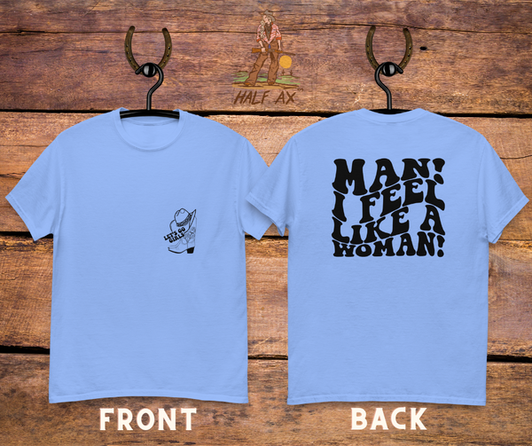 Feel Like a Woman || Double-Sided Tee