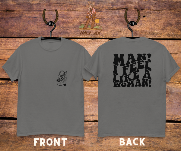 Feel Like a Woman || Double-Sided Tee