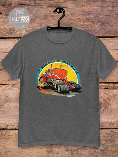 Fast Trucks, Fast Women, Fast Food || Tee