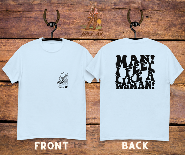 Feel Like a Woman || Double-Sided Tee