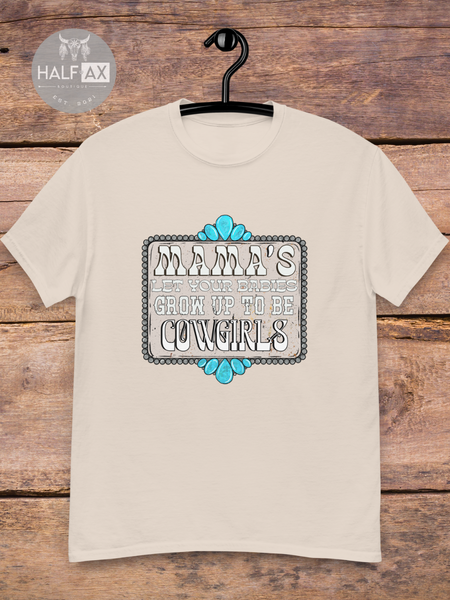 Grow Up To Be COWGIRLS || Tee