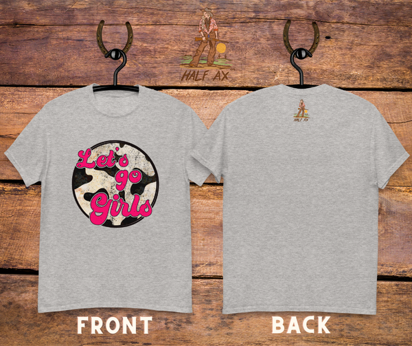 Let's Go Girls Cowprint || Double-Sided Tee
