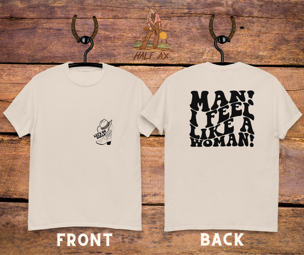 Feel Like a Woman || Double-Sided Tee