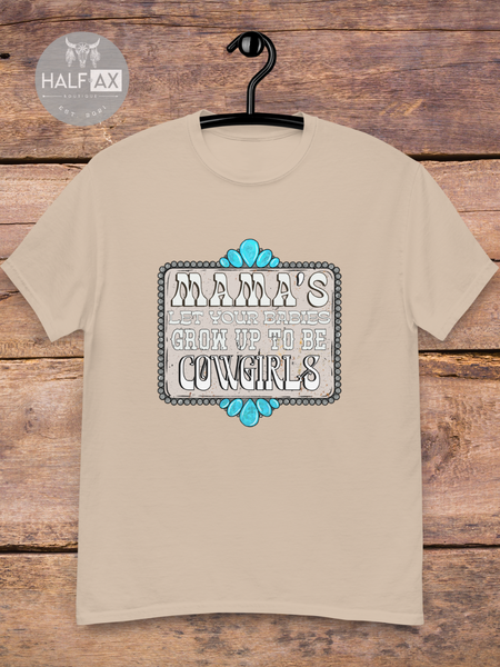 Grow Up To Be COWGIRLS || Tee