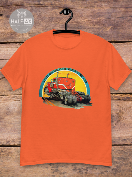 Fast Trucks, Fast Women, Fast Food || Tee