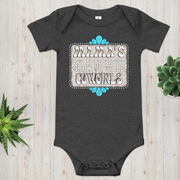 Grow up to be COWGIRLS || Onesie