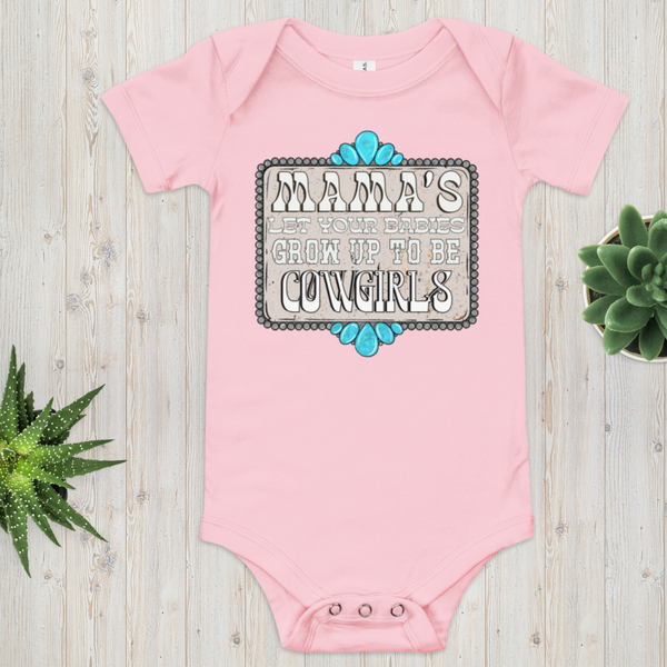 Grow up to be COWGIRLS || Onesie