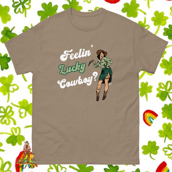 Feelin' Lucky Cowboy? || Tee