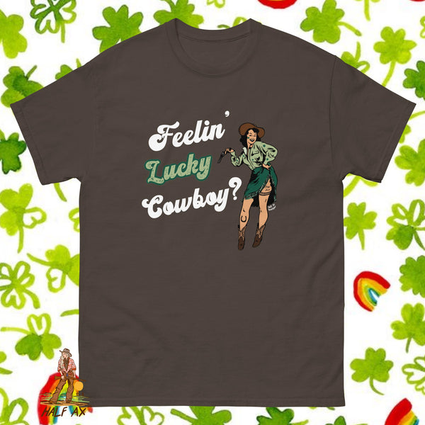 Feelin' Lucky Cowboy? || Tee