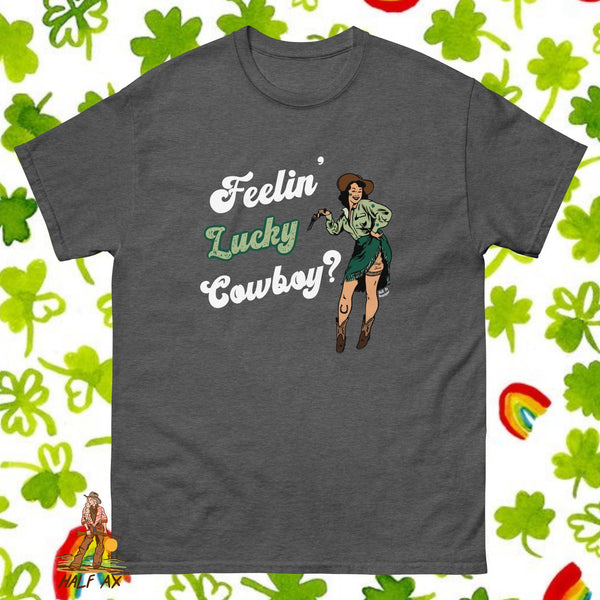 Feelin' Lucky Cowboy? || Tee