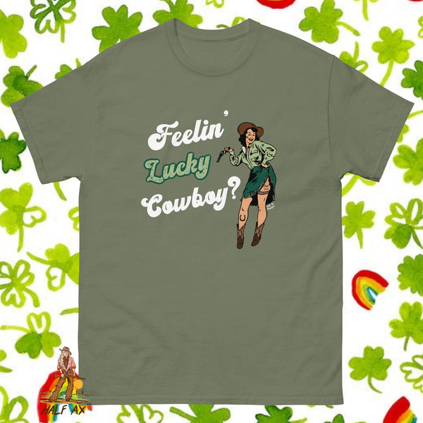 Feelin' Lucky Cowboy? || Tee