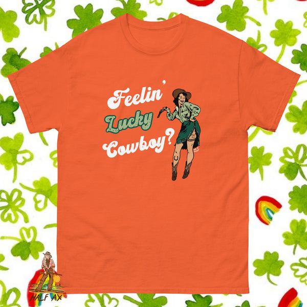 Feelin' Lucky Cowboy? || Tee
