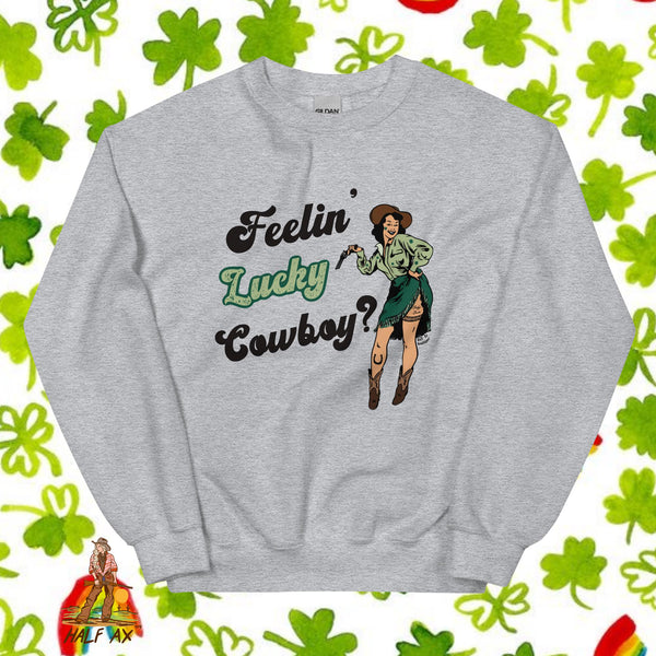Feelin' Lucky Cowboy? || Crewneck