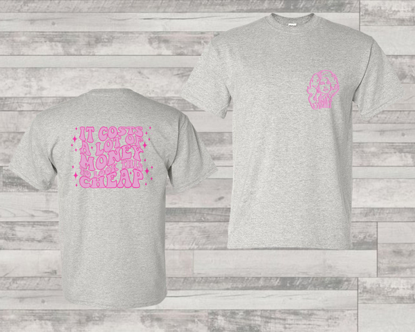 Cost This Cheap || Tee or Sweatshirt
