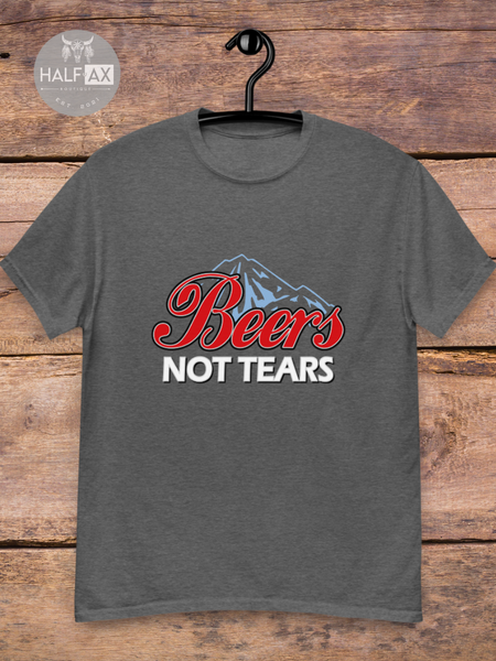 Beers Not Tears || Tee