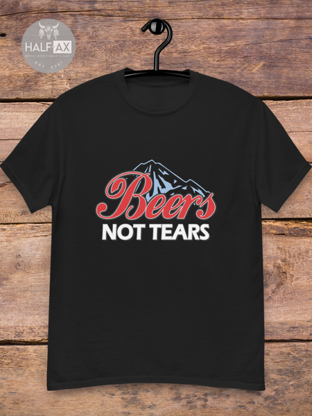 Beers Not Tears || Tee