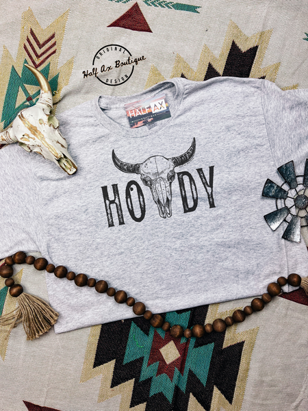HOWDY || Tee or Sweatshirt