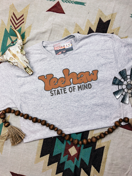 Yeehaw State of Mind || Tee or Sweatshirt
