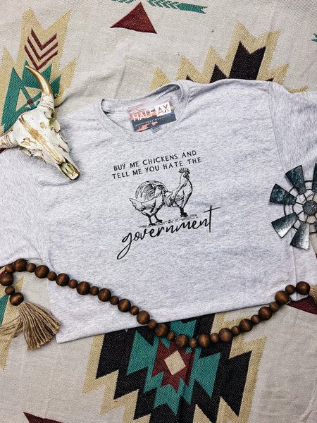 Buy Me Chickens || Tee or Sweatshirt
