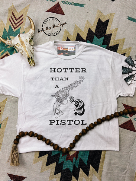 $2 Pistol || Tee or Sweatshirt