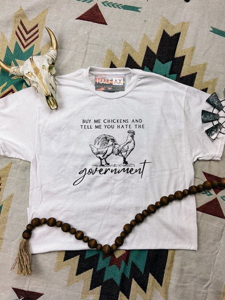 Buy Me Chickens || Tee or Sweatshirt