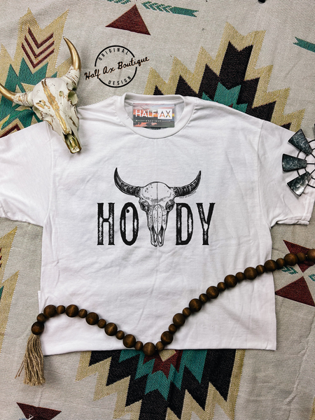 HOWDY || Tee or Sweatshirt