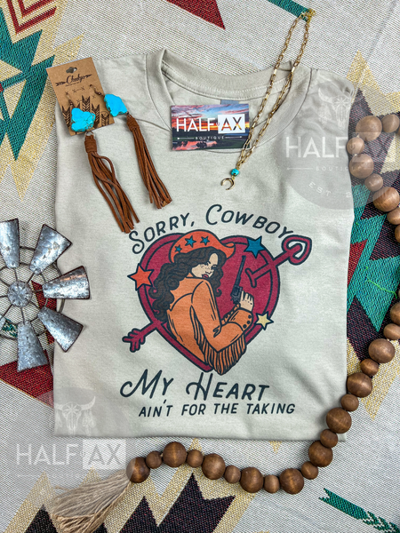 My Heart Aint for the Taking || Tee or Sweatshirt