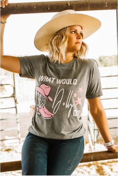 What Would Dolly Do? Tee
