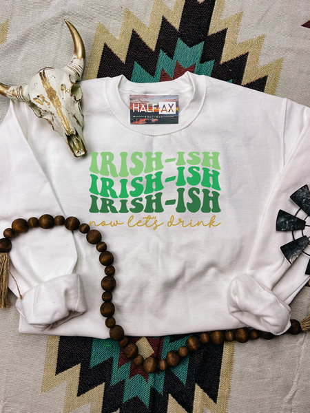 Irish-ish || Tee or Sweatshirt