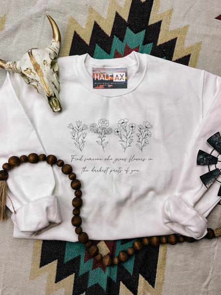 Growin Flowers || Tee or Sweatshirt