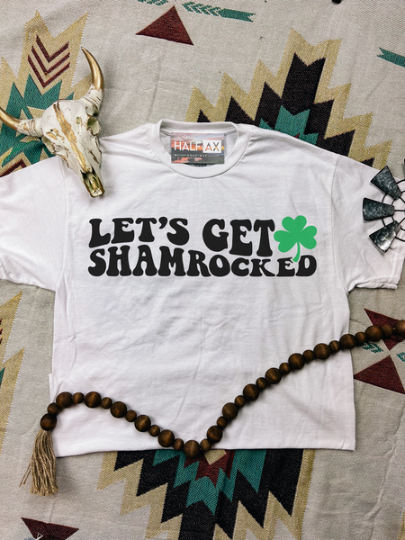 Let’s Get Shamrocked || Tee or Sweatshirt