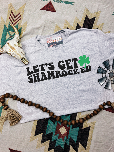 Let’s Get Shamrocked || Tee or Sweatshirt