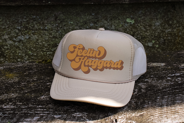 Feelin' Haggard || Trucker Hat