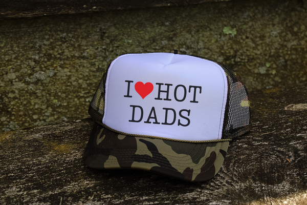 I LOVE Hot Dads || Trucker Hat