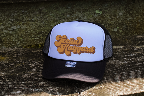 Feelin' Haggard || Trucker Hat