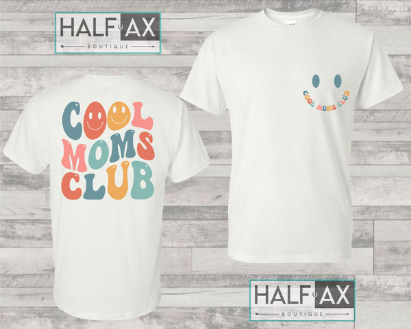 Cool Mom's Club || Tee or Sweatshirt